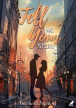 Tell me your story
