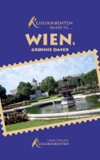 Rejseskribenten Rejser Til... Wiens gr?nne oaser