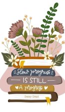 Slow Progress Is Still a Progress