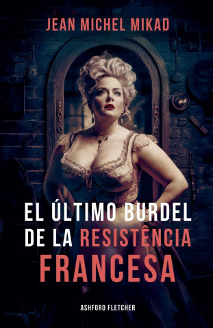 El último burdel de la Resistencia francesa