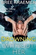 Drowning Without Her