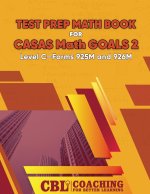 Test Prep Math Book  for  CASAS Math GOALS 2  Level C-Forms 925M and 926M