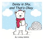 Daisy is Shy, and That's Okay