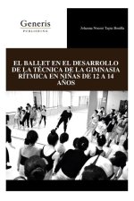 El Ballet En El Desarrollo de la Técnica de la Gimnasia Rítmica En Ni?as de 12 a 14 A?os