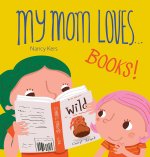 My Mommy Loves... Books!