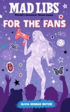 MAD LIBS FOR THE FANS OLIVIA RODRIGO ED