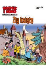 Zły książę. W krainie baśni. Kajtek i Koko.  Tom 1