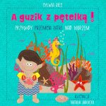 Przygody Przemcia Łatki nad morzem. A guzik z pętelką!
