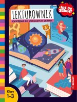 Idę do szkoły. Lekturownik. Ćwiczenia do wybranych lektur. Klasy 1-3
