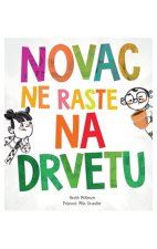 Novac ne raste na drvetu