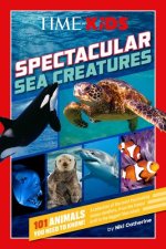TIME FOR KIDS SPECTACULAR SEA CREATURES