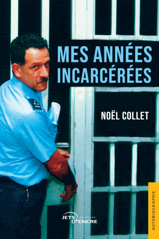 Mes années incarcérées (Noël Collet)(Miękka)