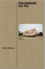 Simon Starling A Houseboat for Ho /anglais/allemand/espagnol