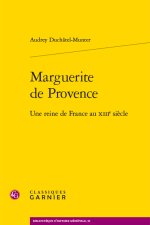 Marguerite de provence - une reine de france au xiiie siècle