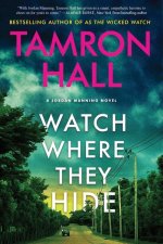 WATCH WHERE THEY HIDE