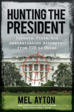 HUNTING THE PRESIDENT