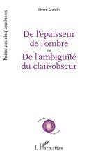 De l’épaisseur de l’ombre ou De l’ambiguïté du clair-obscur