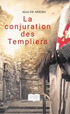LA CONJURATION DES TEMPLIERS
