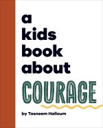 A Kids Book about Courage
