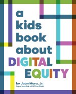 A Kids Book about Digital Equity