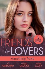 Friends To Lovers: Something More