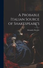 A Probable Italian Source of Shakespeare's