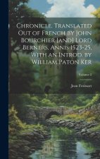 Chronicle. Translated out of French by John Bourchier [and] Lord Berners, Annis 1523-25, With an Introd. by William Paton Ker; Volume 2
