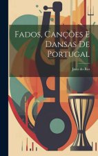 Fados, canç?es e dansas de Portugal