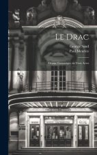 Le drac; drame fantastique en trois actes