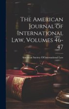 The American Journal of International Law, Volumes 46-47