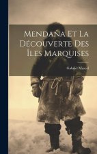 Menda?a Et La Découverte Des Îles Marquises