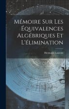 Mémoire Sur Les Équivalences Algébriques Et L'élimination