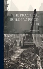 The Practical Builder's Price-book