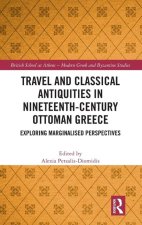 Travel and Classical Antiquities in C19th Ottoman Greece