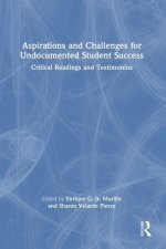 Aspirations and Challenges for Undocumented Student Success