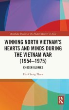 Winning North Vietnam's Hearts and Minds during the Vietnam War (1954-1975)