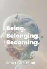 Being. Belonging. Becoming.