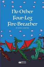 No Other Four-Leg Fire-Breather