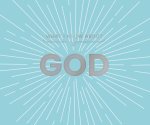 What I Know about God