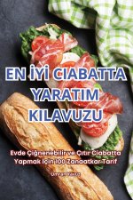 EN ?Y? CIABATTA YARATIM KILAVUZU