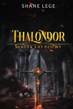 Thalondor Shadows of Destiny