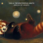 Yuka & the mysterious lights around Mt Shasta