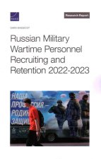 Russian Military Wartime Personnel Recruiting and Retention 2022-2023