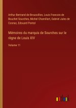 Mémoires du marquis de Sourches sur le r?gne de Louis XIV