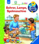 Wieso? Weshalb? Warum? junior, Band 76: Bohrer, Lampe, Spülmaschine