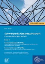Schwerpunkt Gesamtwirtschaft Kfm. Berufsschule, Bd. 2 BWL/VWL