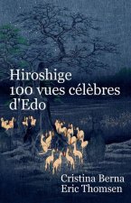 Hiroshige 100 vues cél?bres d'Edo