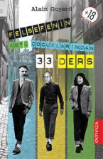 Felsefenin Kötü Cocuklarindan 33 Ders