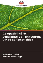 Compatibilité et sensibilité de Trichoderma viride aux pesticides