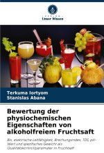 Bewertung der physiochemischen Eigenschaften von alkoholfreiem Fruchtsaft
